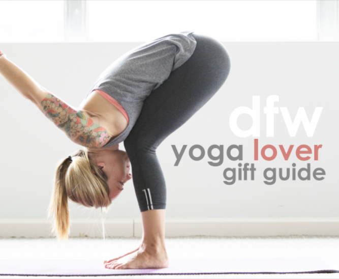 DFW YOGA LOVERS GIFT GUIDE